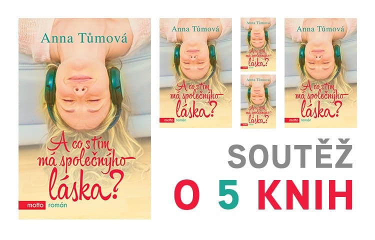 Milostná soutěž o 5 knih A co s tím má společnýho láska?