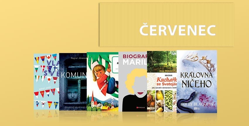 Červencové knižní novinky plné pohádek, dobrodružství a chutí
